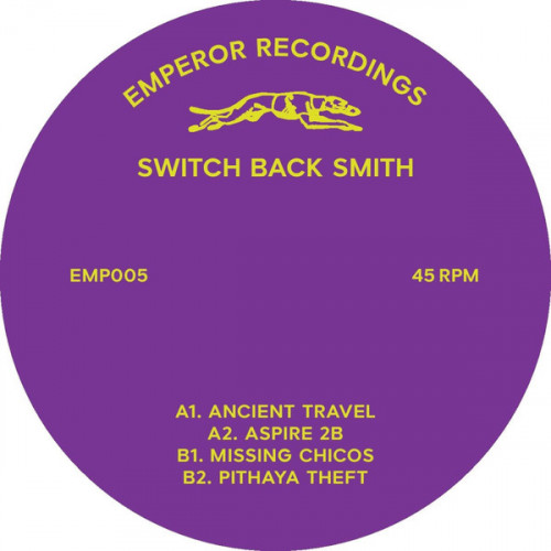 Switch Back Smith - Ancient Travel EP [EMP005]